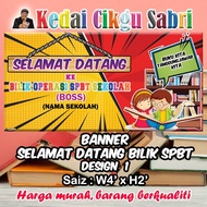 SCHOOL EQUIPMENT : BANNER SELAMAT DATANG BILIK SPBT (BOSS)