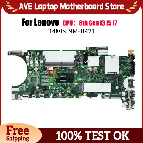 NM-B471 For Lenovo ThinkPad T480s Laptop Motherboard with i5 i7 8th Gen 4GB 8GB RAM UMA 100% Fully T