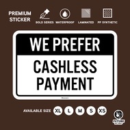 We Prefer Cashless Payment. QR Pay, QrPay, Credit Debit Card, E-Wallet, Bank Transfer. Sticker Sign 