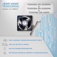 (ORIGINAL) TOSHIBA GR-AG58MA / GR-AG66MA / GR-A66M Fan Motor