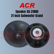 AX 21800/ AX21800/ AX 21800 ACR 21 INCH SUBWOOFER SPEAKER GRAND 