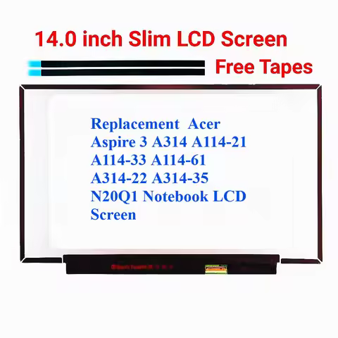 For Acer Aspire 3 A314 A114-21 A114-33 A114-61 A314-22 A314-35 N20Q1 Laptop LCD Screen Panel
