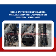 SHELL IN TUBE EVAPORATOR / CHILLER 7HP+7HP , CONDENSER 7HP+7HP , 10HP+10HP