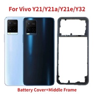 New Back Cover For Vivo Y21 Y21a Y21e Y32 Battery Cover+Middle Frame Rear Door Housing Case with Cam