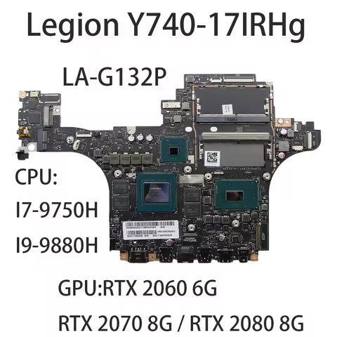 for Lenovo Legion Y740-17IRHg Laptop Motherboard with CPU:I7-9750H I9-9880H LA-G132P GPU:RTX 2060/20