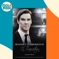 Benedict Cumberbatch, An Actor in Transition: An Unauthorised Performance Bio by Lynnette Porter (UK