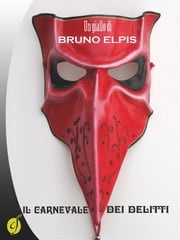 Il carnevale dei delitti Bruno Elpis
