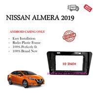 ANDROID PLAYER CASING 10 INCH FOR NISSAN ALMERA NEW 2019 - 2021