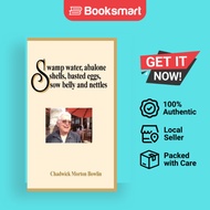 SWAMP WATER ABALONE SHELLS BASTED EGGS SOW BELLY AND NETTLES - Hardback - English - 9781955123204