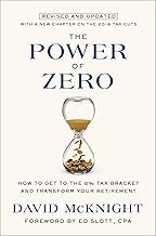 The Power of Zero, Revised and Updated: How to Get to the 0% Tax Bracket and Transform Your Retireme