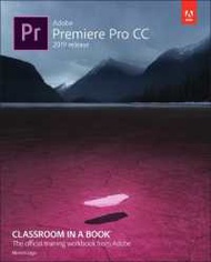 Stay committed to your decisions ! Adobe Premiere Pro CC Classroom in a Book (2019 Release) : The Of