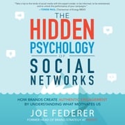 The Hidden Psychology of Social Networks Joe Federer