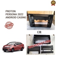 Proton Persona 2022 - 2023 / IRIZ 2022 - 2023 Android Player Casing 9" INCH / 10" INCH