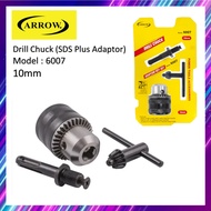 ARROW 10mm Drill Chuck with SDS Plus Adaptor 6007 Chuck adaptor Ikat mata drill