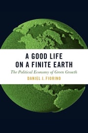 A Good Life on a Finite Earth Daniel J. Fiorino