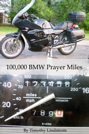 100,000 BMW Prayer Miles Timothy Lindstrom