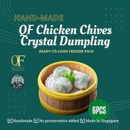 QF Chicken Chives Crystal Dumpling 6pcs *Handmade in SG*