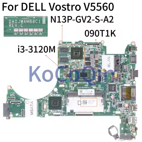 KoCoQin Laptop motherboard For DELL Vostro 5560 V5560 I3-3120M SR0TY Mainboard DA0JWAMB8C1 CN-090T1K