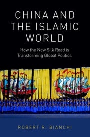 China and the Islamic World Robert R. Bianchi