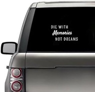 Die with Memories Not Dreams Motivational Inspirational Relationship Quote Window Laptop Vinyl Decal Decor Mirror Wall Bathroom Bumper Stickers for Car 6 Inch