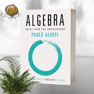 Algebra Notes from the Underground