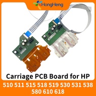 HP 510 511 515 518 519 530 531 538 580 610 618 Carriage PCB Board Printer Parts