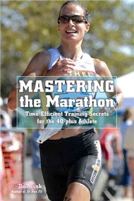 Mastering the Marathon ─ Time-Efficient Training Secrets for the 40-Plus Athlete