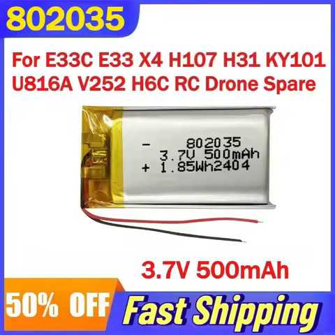 3.7V 500mAh 802035 Lipo Battery For E33C E33 X4 H107 H31 KY101 U816A V252 H6C RC Drone Spare Parts R