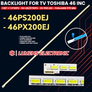 TOSHIBA 46 INCH LED TV BACKLIGHT 46PX200EJ 46PS200EJ 46PX200 46PS200 E2012SGS46 7030L REV1.064