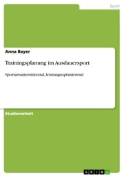 Trainingsplanung im Ausdauersport Anna Bayer