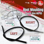 Toyota Vios NCP93 Genuine Roof Moulding Getah Bumbung Left Hand 75552-0D060 / Right Hand 75551-0D090