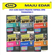 2025 ILMU BAKTI PRAKTIS TOPIKAL SPM TINGKATAN 5 BAHASA MELAYU ENGLISH MATEMATIK SAINS SEJARAH P.ISLA