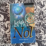 Lelaki di Titik Nol -- Penulis: Mustafa Mahmud