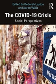 The COVID-19 Crisis Deborah Lupton