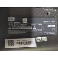 TCL 55P6US (55") | MOTHERBOARD 40-MS86H1-MAB2HG MS6586 POWERBOARD 40-L1H4-PWB1CG T-CON BOARD ST461D0