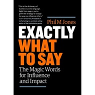 (BBW) EXACTLY WHAT TO SAY: THE MAGIC WORDS OF INFLUENCE AND IMPACT (ISBN: 9781989025000)