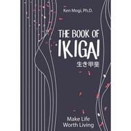 The Book Of Ikigai - Ken Mogi