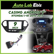 Hyundai i-10 i10 2014-2017 Android Player Casing 9" inch with Socket Power