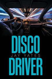 Disco Driver Jay Yates