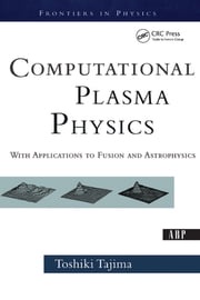 Computational Plasma Physics Toshi Tajima