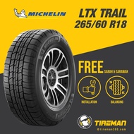 Michelin LTX Trail 265/60R18 Tayar Tire (FREE INSTALLATION/Delivery) SABAH SARAWAK Ranger Hilux Navara Dmax Triton FJ
