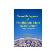 Sekolah Agama & Pendidikan Islam Negeri Johor: Agenda Transformasi