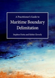 A Practitioner's Guide to Maritime Boundary Delimitation Stephen Fietta