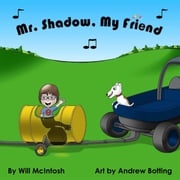 Mr. Shadow, My Friend Will McIntosh