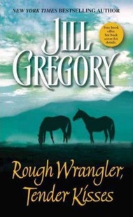 Rough Wrangler, Tender Kisses by Jill Gregory (US edition, paperback)