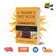 Trade's First Book On Commodities by Carley Garner (English)