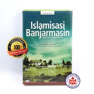 Islamization of Banjarmasin, 15 to 19th Century - Yusliani Noor