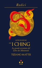 Introduzione all'I Ching Tiziano Mattei