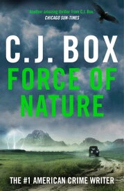 Force of Nature【電子書籍】[ C.J. Box ]