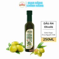 Dầu Oliu Nấu Ăn Olivoila Extra Virgin Olive Oil Thượng Hạng - Chai 250ML